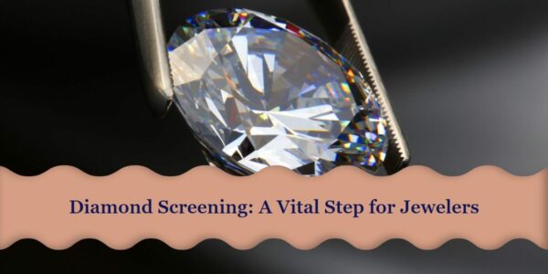 Header Image Illustrating The Concept Of Why You Need To Screen Every Diamond That Comes Into Your Business.