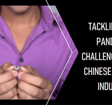 Tackling Pre-Pandemic Challenges In The Chinese Diamond Industry.