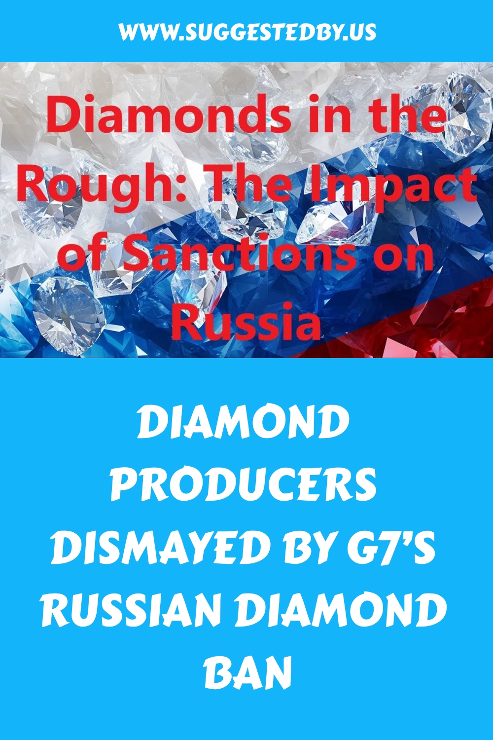 Diamond Producers Dismayed By G7S Russian Diamond Ban Generated Pin 737