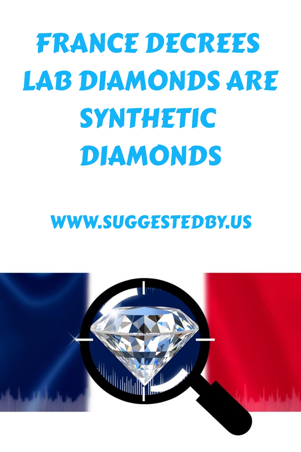 France Decrees Lab Diamonds Are Synthetic Diamonds Generated Pin 674