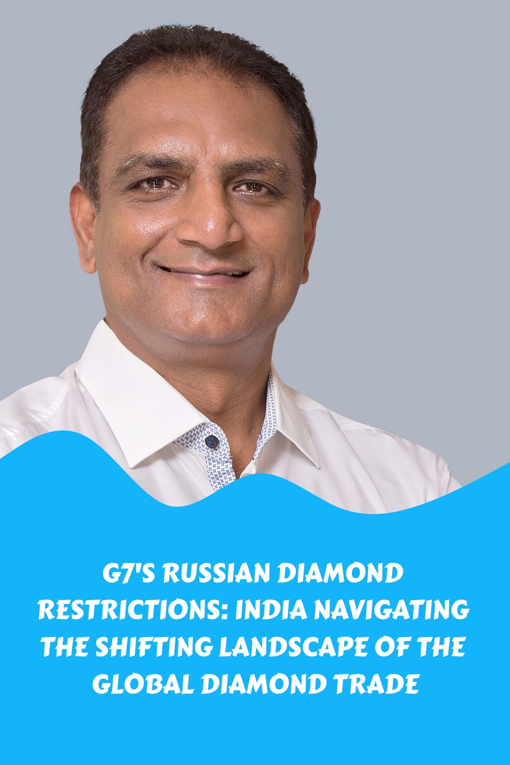 G7S Russian Diamond Restrictions India Navigating The Shifting Landscape Of The Global Diamond Trade Generated Pin 308