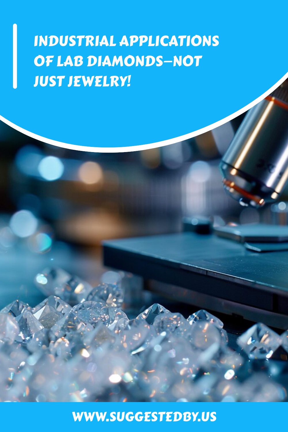 Industrial Applications Of Lab Diamonds—Not Just Jewelry Generated Pin 986 1